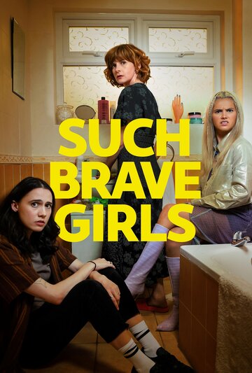 Смотреть Such Brave Girls (2023) онлайн в Хдрезка качестве 720p