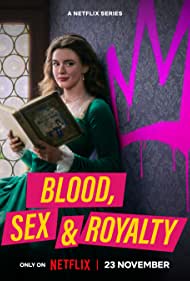 Смотреть Blood, Sex & Royalty (2022) онлайн в Хдрезка качестве 720p