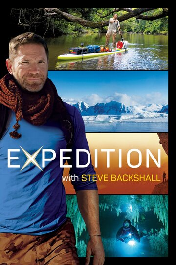 Смотреть Expedition with Steve Backshall (2019) онлайн в Хдрезка качестве 720p