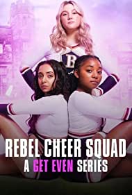 Смотреть Rebel Cheer Squad - A Get Even Series (2022) онлайн в Хдрезка качестве 720p