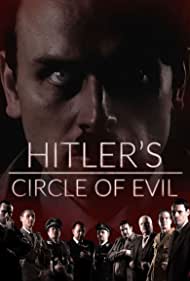 Смотреть Hitler's Circle of Evil (2018) онлайн в Хдрезка качестве 720p