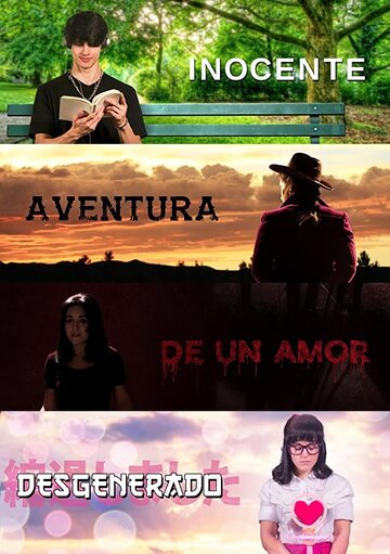 Смотреть Inocente Aventura de un Amor Desgenerado (2017) онлайн в Хдрезка качестве 720p